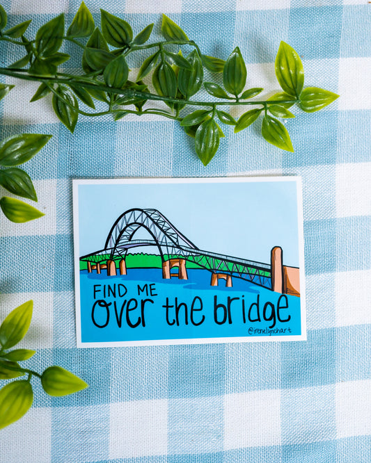 "Find Me Over The Bridge" Bumper Sticker